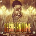 Carlitos Rossy - Desafiandome MP3